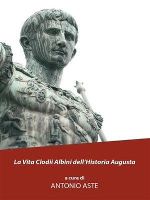cover image of La vita Clodii Albini dell'historia Augusta